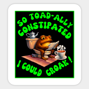 Coffee Toad who is constipated. Sticker